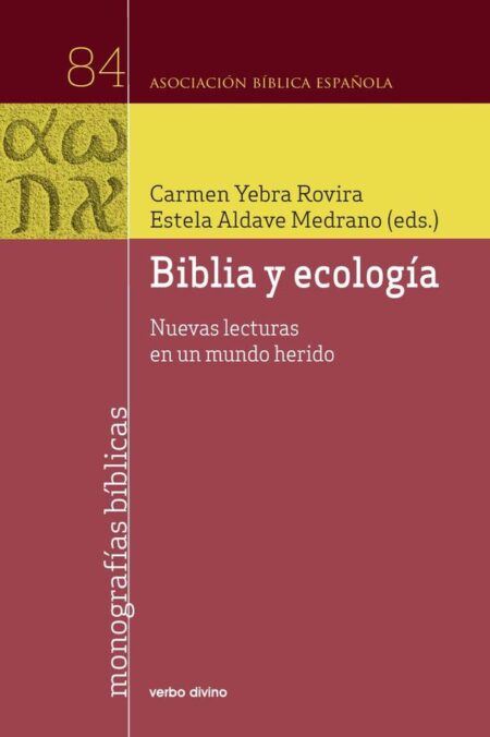 Biblia y ecología:Nuevas lecturas en un mundo herido