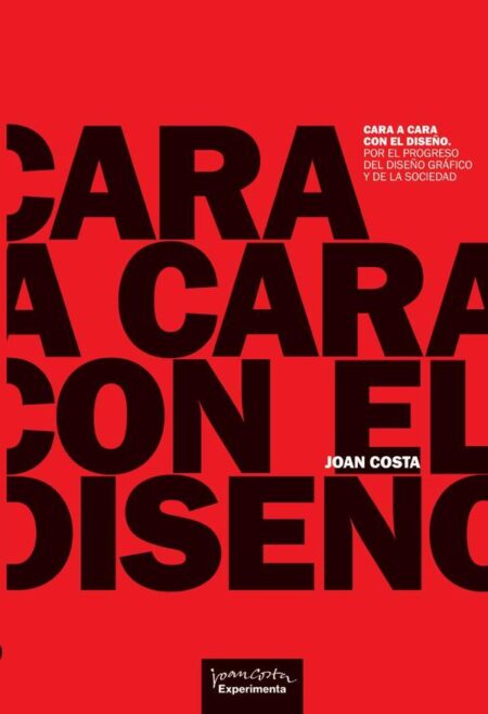 Cara a cara con el diseño:Por el progreso del diseño gráfico y de la sociedad
