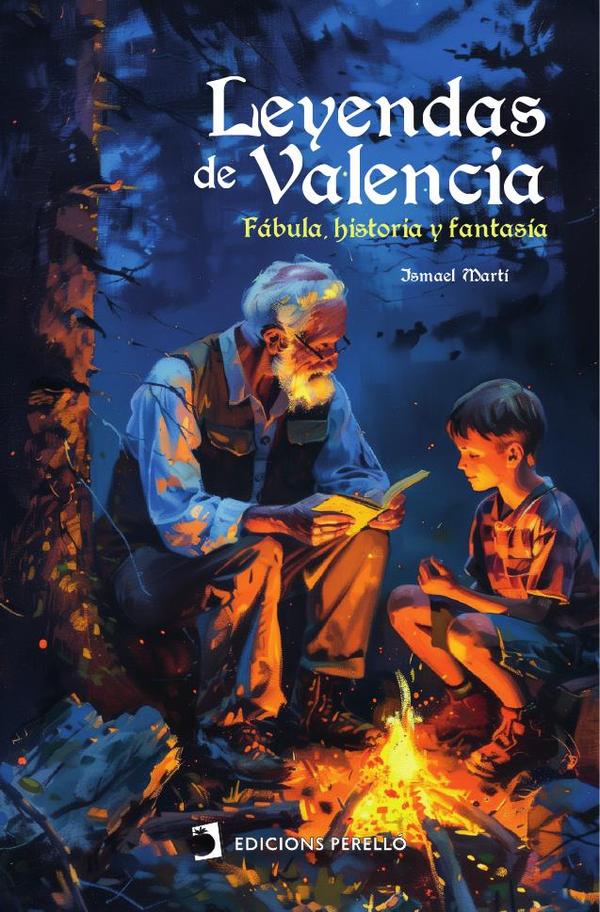Leyendas de Valencia:Fábula, historia y fantasía