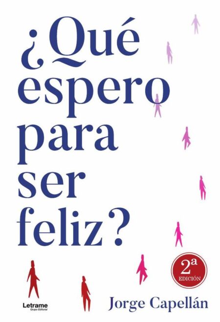 ¿Qué espero para ser feliz? 2ª Edición:(un espejo en el que reconocerme)