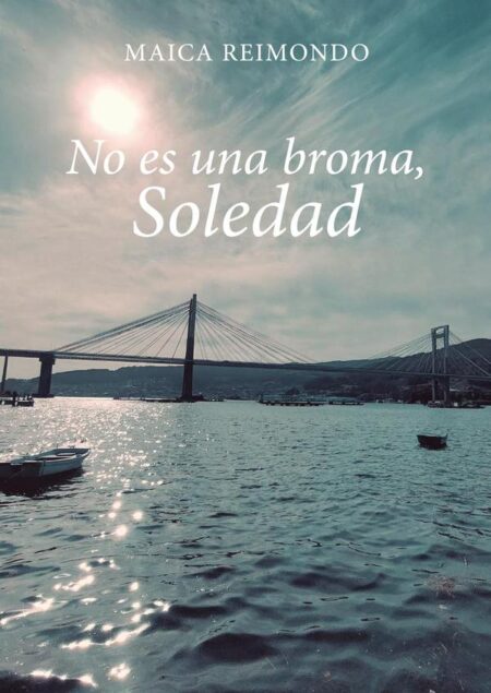 No es una broma, Soledad