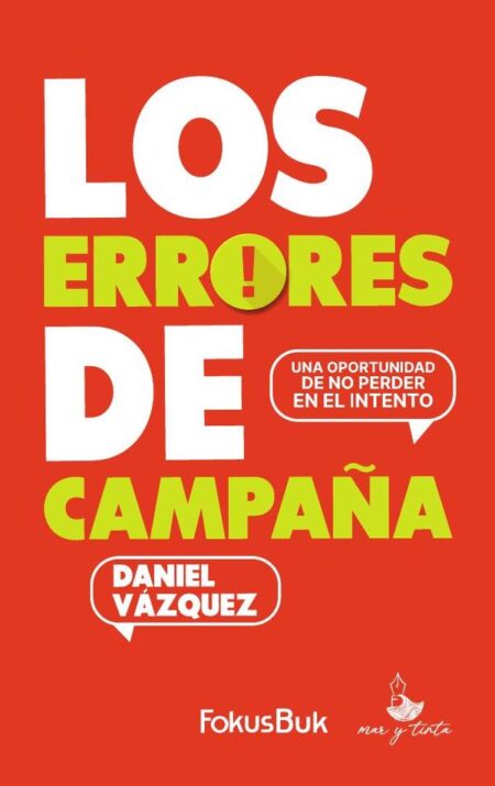 Los errores de campaña:Una oportunidad de no perder en el intento