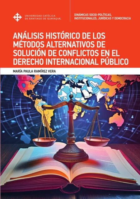 Análisis histórico de los métodos alternativos de solución de conflictos en el Derecho Internacional Público