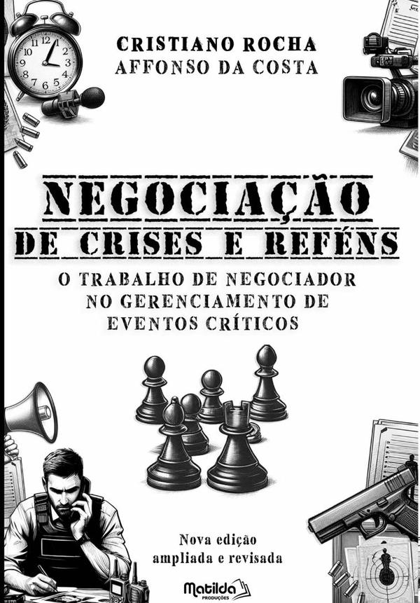 Negociação De Crises E Reféns:o trabalho do negociador no gerenciamento de eventos críticos