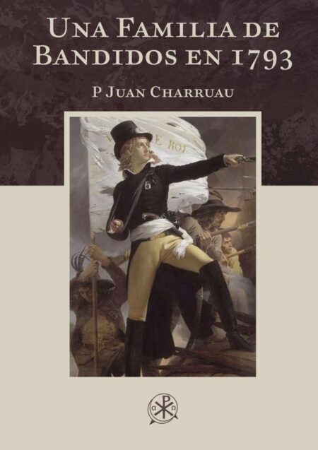 Una familia de bandidos en 1793:Relato de una abuela
