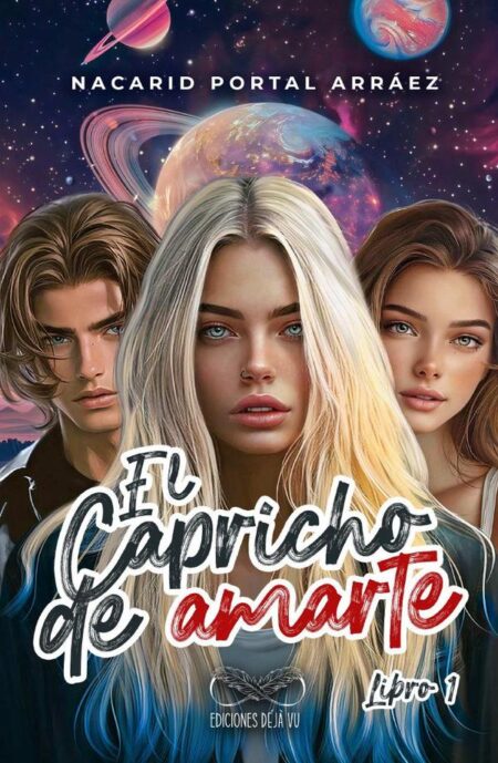 El Capricho de Amarte:Libro 1