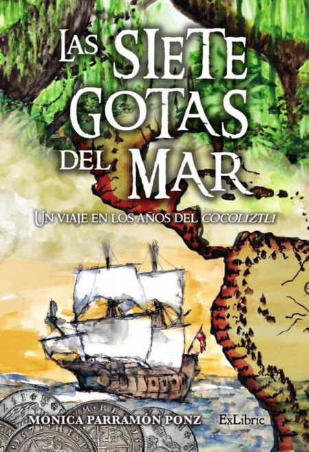 Las siete gotas del mar. Un viaje en los años del cocoliztli