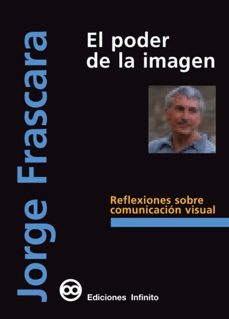 El poder de la imagen:Reflexiones sobre comunicación visual