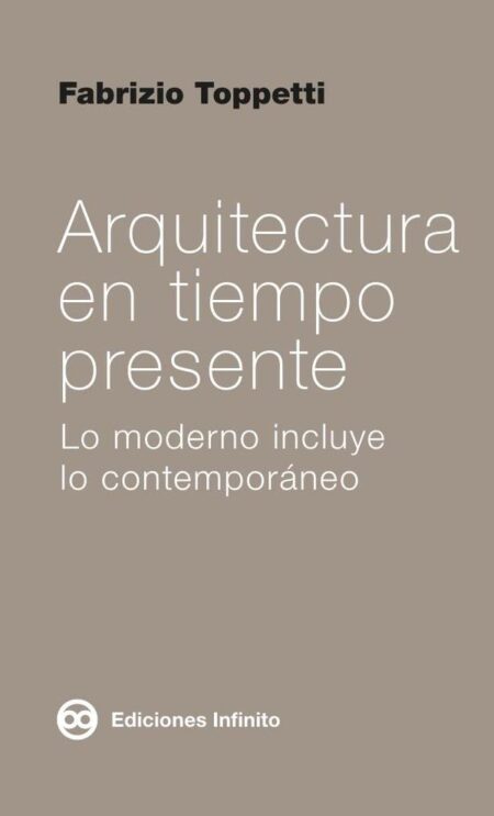 Arquitectura en tiempo presente:lo moderno incluye lo contemporáneo