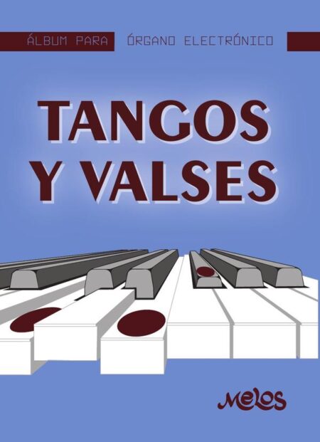 MEL7406 - Álbum para órgano electrónico - Tangos y valses