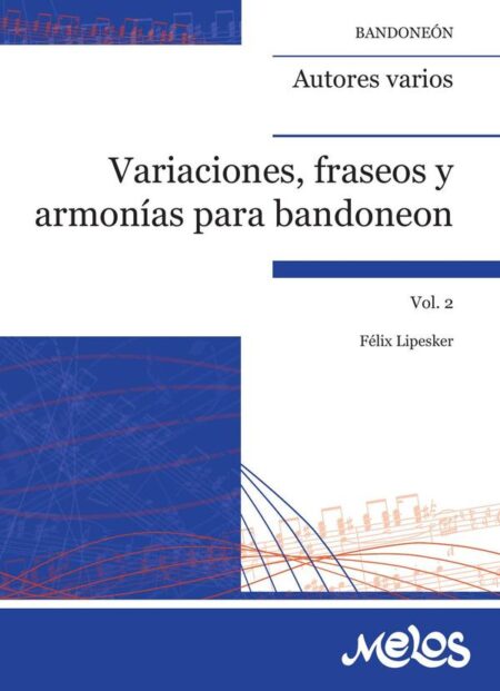 MEL7106 - Variaciones, fraseos y armonías para bandoneón Vol. 2