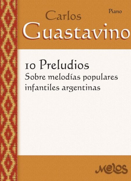 BA10584 - 10 preludios:Sobre melodías populares infantiles argentinas