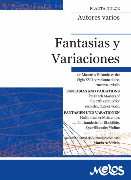BA12964 - Fantasias y Variaciones:de Maestros Holandeses del Siglo XVII para flauta dulce, traversa o violín
