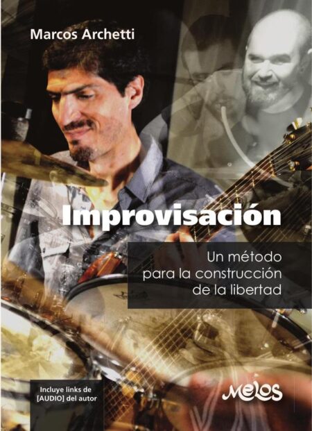 MEL2006 - Improvisación, un método para la construcción de la libertad