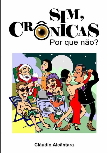 Sim, Cronicas:POR QUE NÃO?