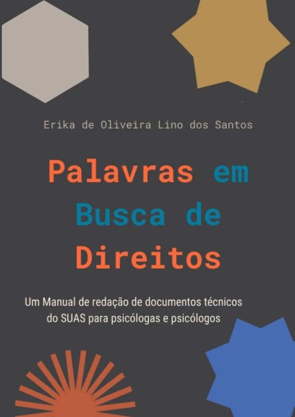 Palavras Em Busca De Direitos:Um Manual de redação de documentos técnicos do Sistema Único de Assistência Social para psicólogas e psicólogos