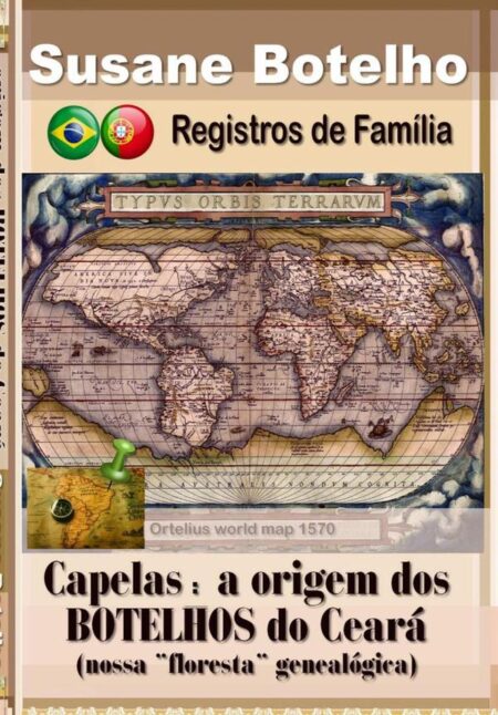 Capelas_ A Origem Dos Botelhos Do Ceará:Registros de Família