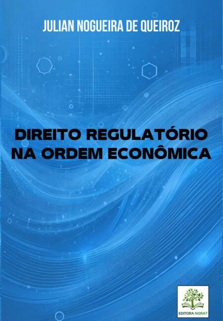 Direito Regulatório Na Ordem Econômica