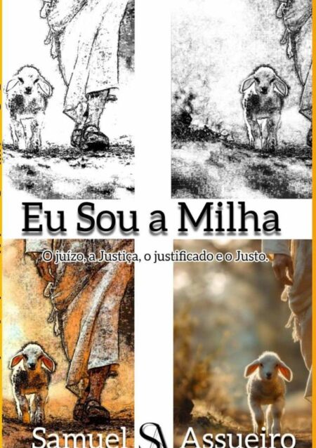 Eu Sou A Milha:o juizo, a Justiça, o justificado e o Justo.