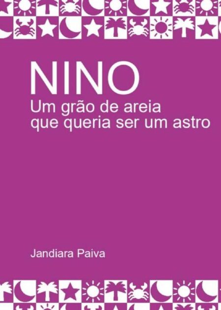 Nino:Um grão de areia que queria ser um astro