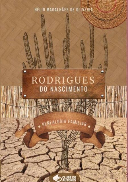 Rodrigues Do Nascimento:Genealogia familiar (Pajeu´)