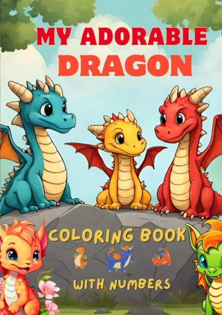 My Adorable Dragon:Coloring book with numbers