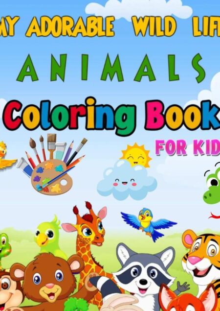 My Adorable Wild Life Animals:Coloring book for kids