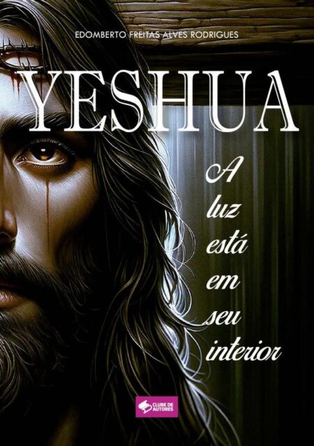Yeshua:A luz está em seu interior