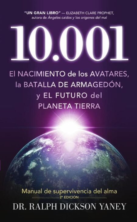 10. 001:El nacimiento de los Avatares, la Batalla de Armagedón, y el Futuro del Planeta Tierra.