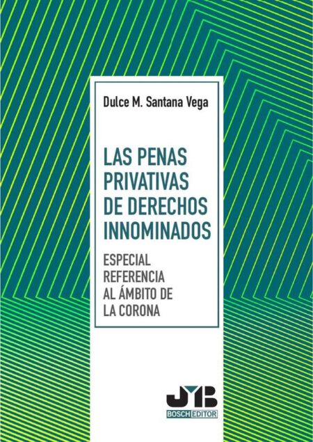 Las penas privativas de derechos innominados (especial referencia al ámbito de la Corona)