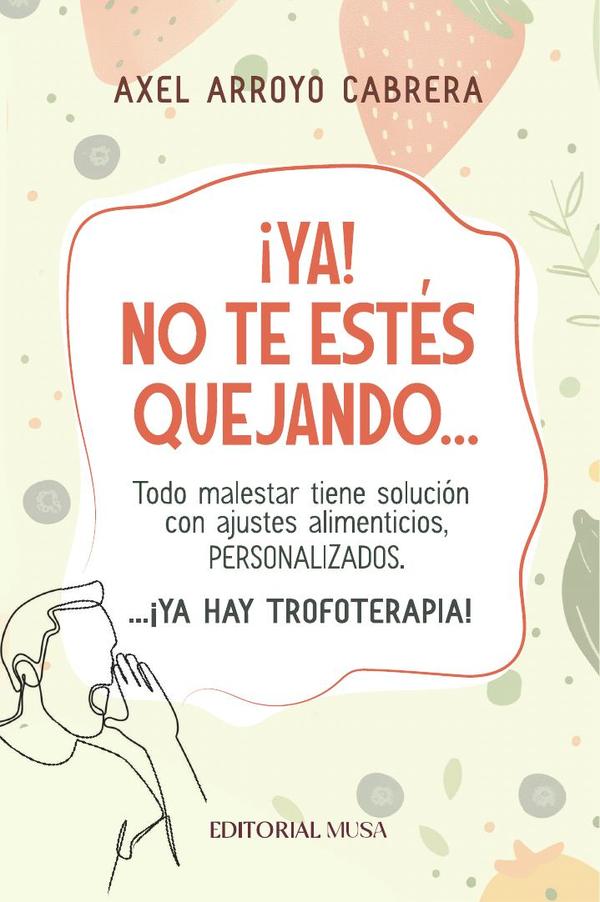 ¡Ya! No te estés quejando... ¡Ya hay trofoterapia!