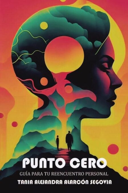 Punto cero:GUÍA PARA TU REENCUENTRO PERSONAL