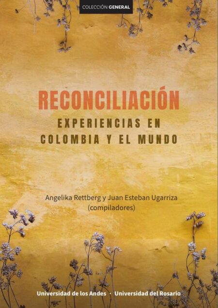 Reconciliación:Experiencias en Colombia y el mundo