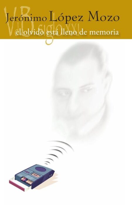 El olvido está lleno de memoria