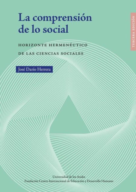 La comprensión de lo social:Horizontes hermenéutico de las ciencias sociales