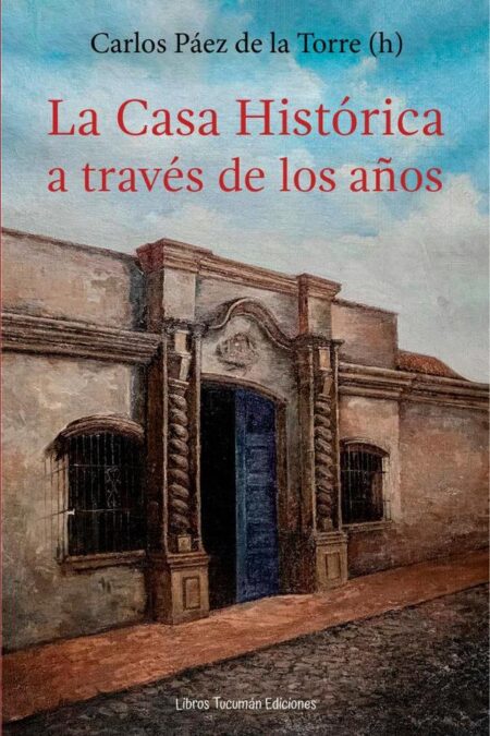 La casa histórica a través de los años