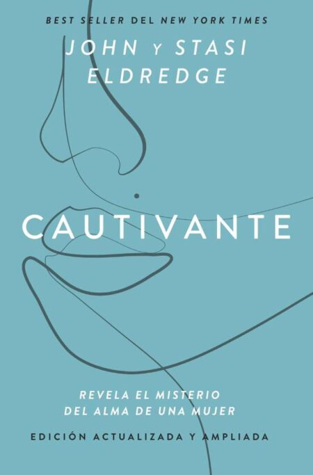 Cautivante, Edición ampliada:Revela el misterio del alma de una mujer