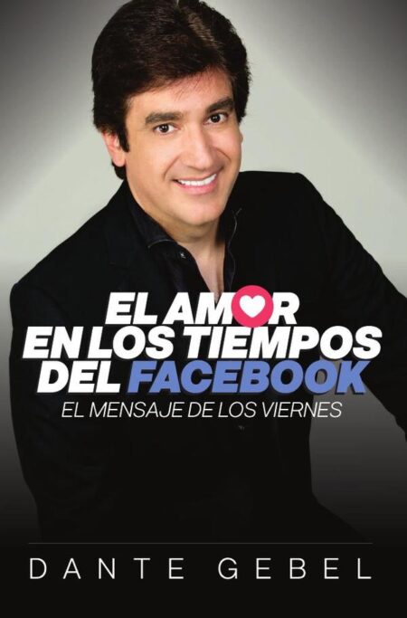 El amor en los tiempos del Facebook:El mensaje de los viernes
