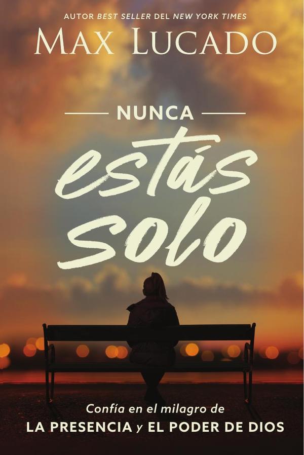 Nunca estás solo:Confía en el milagro de la presencia y el poder de Dios