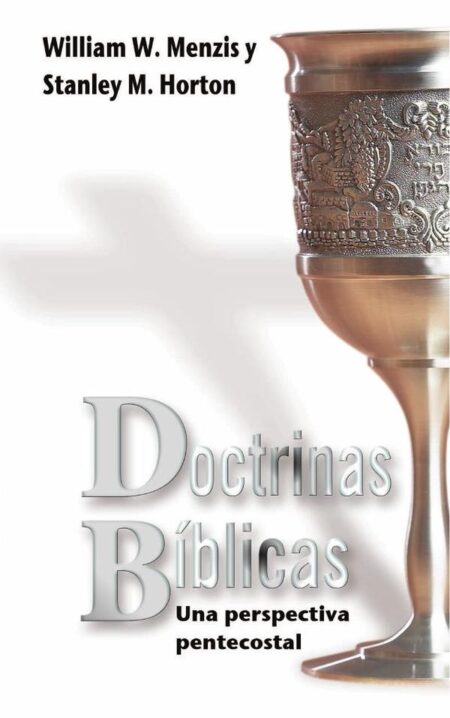 Doctrinas bíblicas:Una perspectiva pentecostal