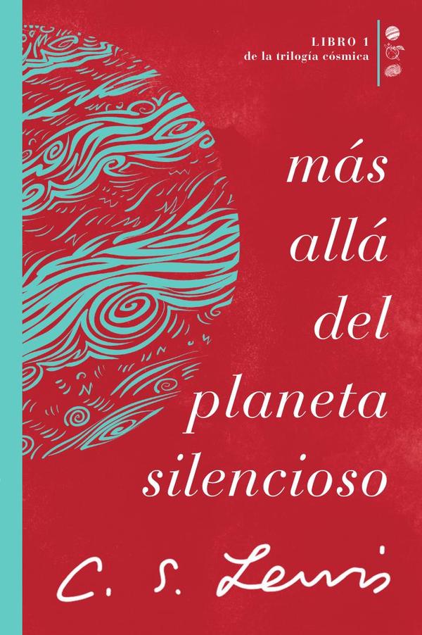 Más allá del planeta silencioso:Libro 1 de La trilogía cósmica