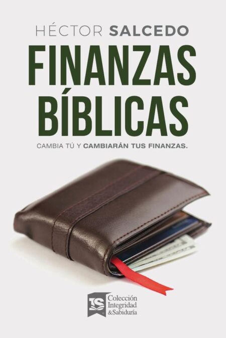 Finanzas bíblicas:Cambia tú y cambiarán tus finanzas