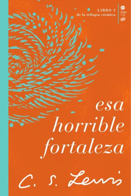 Esa horrible fortaleza:Libro 3 de La trilogía cósmica