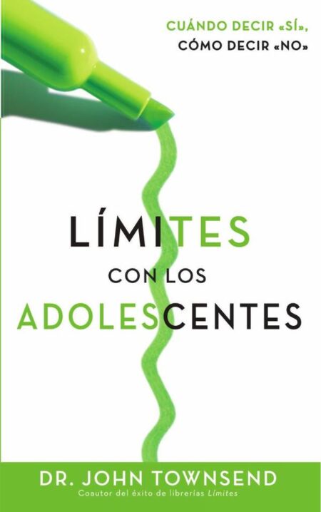Límites con los adolescentes:Cuando decir 'sí', cómo decir 'no'