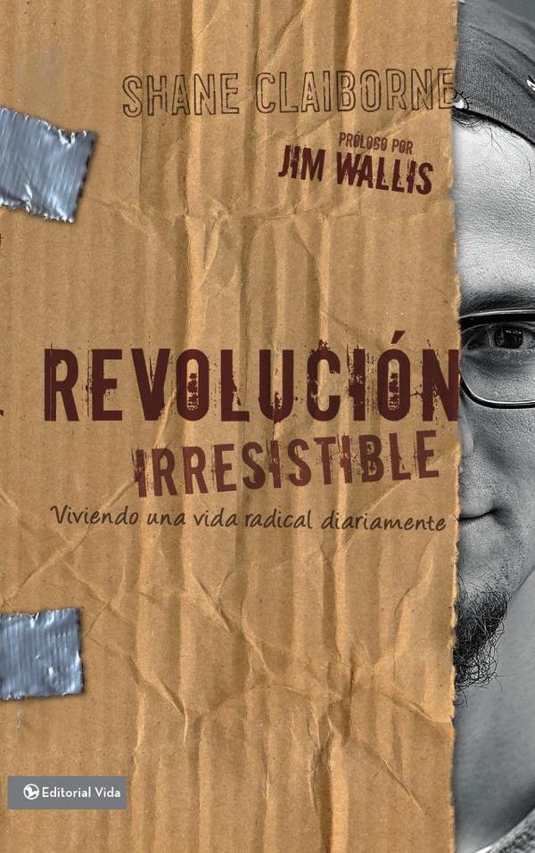 Revolución Irresistible:Viviendo una vida radical diariamente