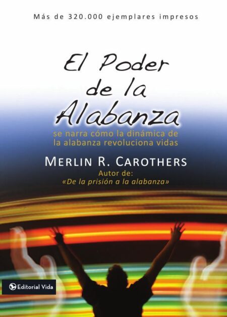 El poder de la alabanza:Se narra como la dinámica de la alabanza revoluciona vidas