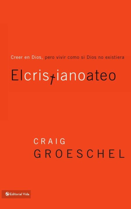 El cristiano ateo:Creer en Dios, pero vivir como si Dios no existiera