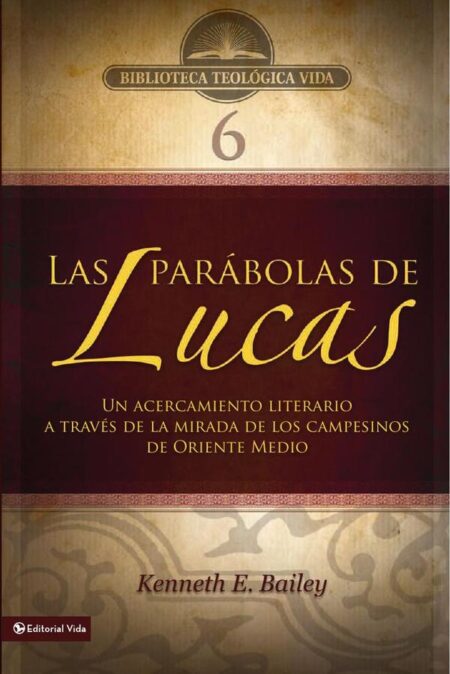 BTV # 06: Las parábolas de Lucas:Un acercamiento literario a través de la mirada de los campesinos de Oriente Medio