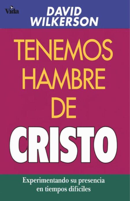 Tenemos hambre de Cristo:Experimentando su presciencia en tiempos difíciles