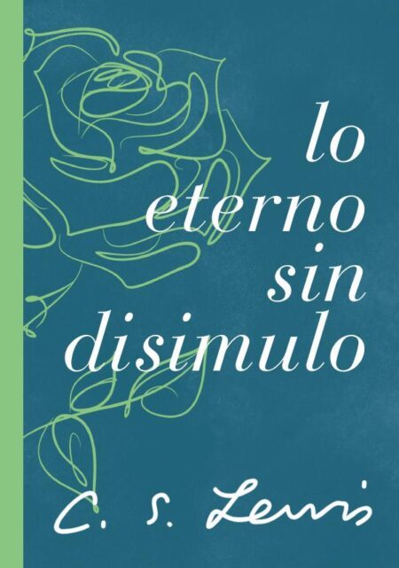 Lo eterno sin disimulo